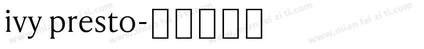 ivy presto字体转换